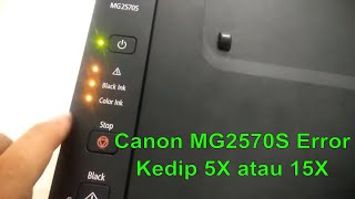 SOLUSI Printer canon blink 15 kali tanpa mengganti katrid