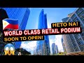 World Class Retail Podium sa Makati Magbubukas na! 🇵🇭