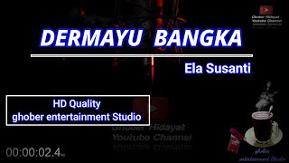 DERMAYU BANGKA (Karaoke Tarling Ela Susanti)