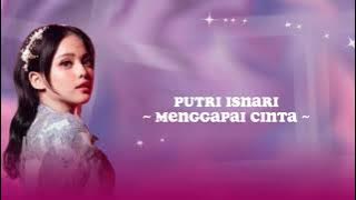 Putri Isnari - 'menggapai cinta' lirik #viral #music