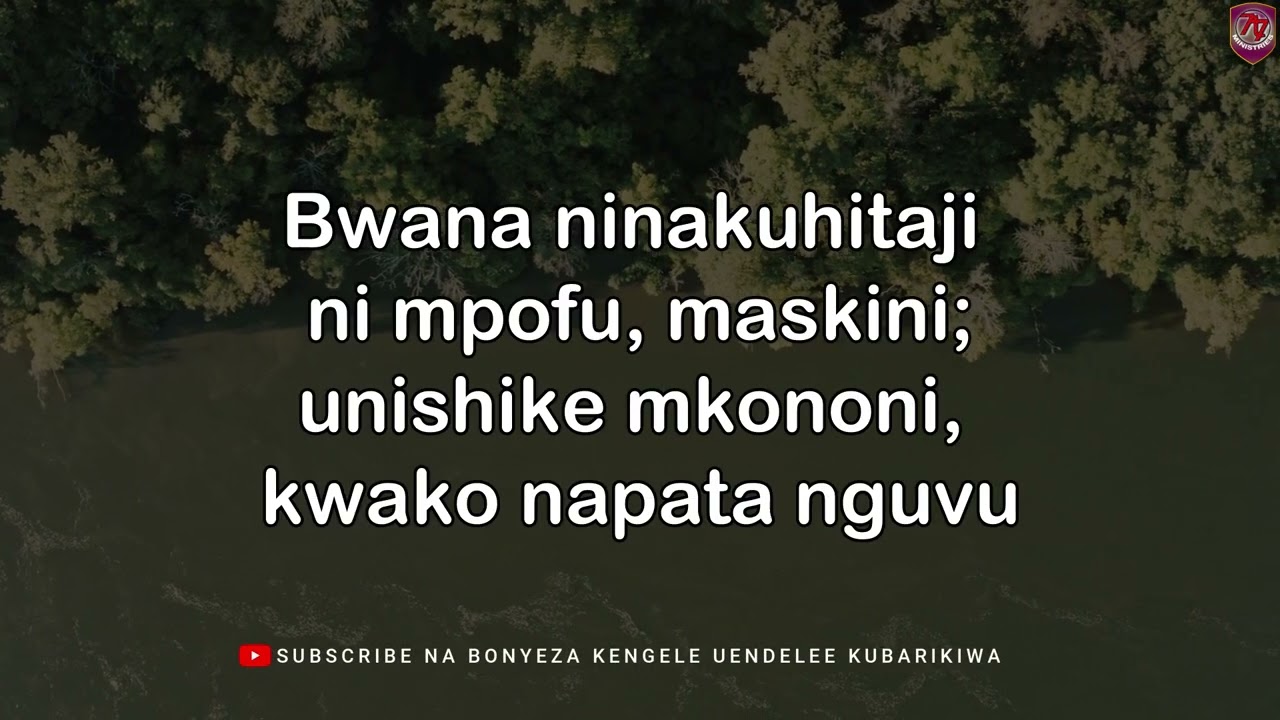 Bwana ninakuhitaji ni mpofu masikini Nyimbo za Kristo No16