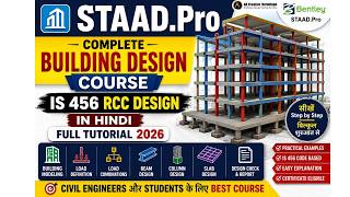 STAAD Pro Complete Building Design Course | IS 456 RCC Design in Hindi Full Tutorial 2026