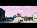 CONTEMPLATE: SEOUL Preview | Wayfarers