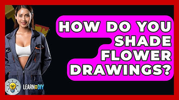 How Do You Shade Flower Drawings? - LearnToDIY360.com