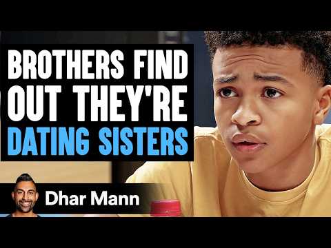 BROTHERS Find Out They're DATING SISTERS, What Happens Is Shocking | Dhar Mann Studios