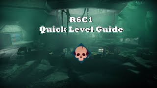 GTFO: R6C1 Quick Level Guide