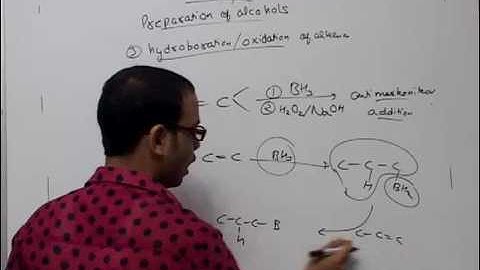 Hydroboration and oxidation of alkenes - Alcohol, Phenols and Ethers part 3