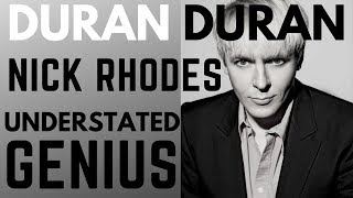 Duran Duran - Nick Rhodes, Understated Genius