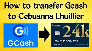 How to Transfer Gcash to Cebuana Lhuillier