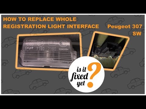 How to replace REGISTRATION LIGHT INTERFACE – Peugeot 307 SW How to replace REGISTRATION LIGHT INTERFACE – Peugeot 307 SW