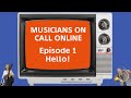 Musicians on call online 1 hello