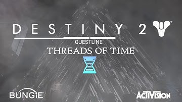 Destiny 2  - Threads of Time - Reveal Trailer #MOTW - (FANMADE)