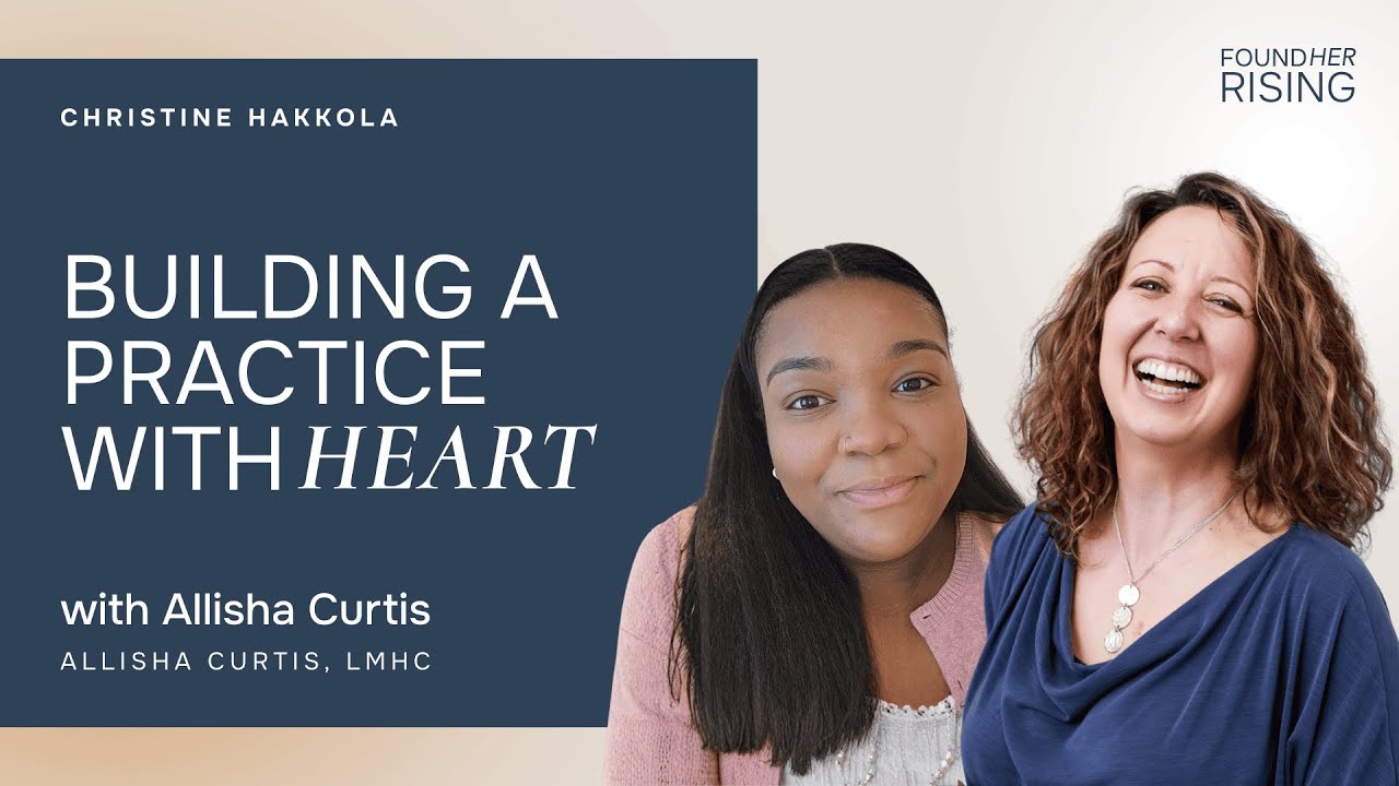 S01 E08 | Building a Practice with Heart | Allisha Curtis on FoundHer Rising