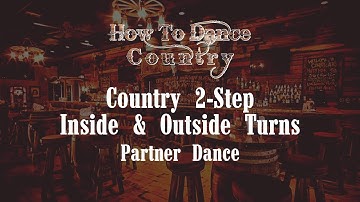 2 Step Dancing Inside & Outside Turns