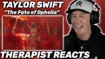 Therapist REACTS to Taylor Swift - The Fate of Ophelia (Official Video)