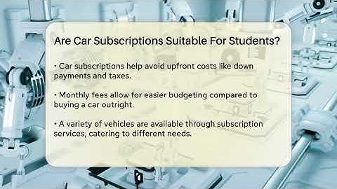 Are Car Subscriptions Suitable For Students? - Talking Tech Trends