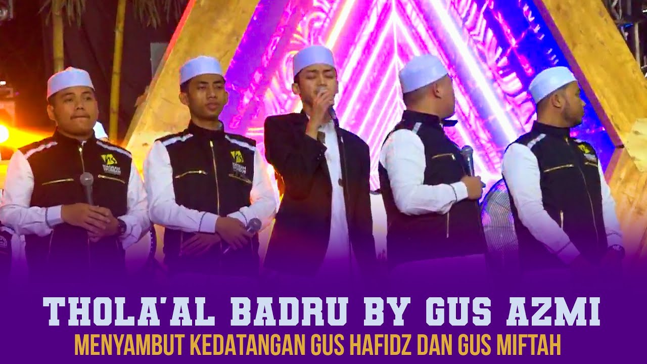 THOLA'AL BADRU BY GUS AZMI - MILAD 18 SYUBBANUL MUSLIMIN