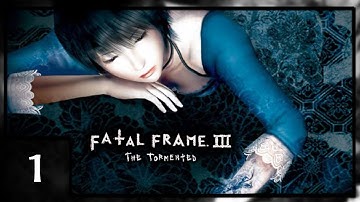 Fatal Frame 3 Pt.1: Hour I