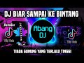 DJ BIAR SAMPAI KE BINTANG - TIADA GUNUNG YANG TERLALU TINGGI REMIX FULL BASS TERBARU 2024
