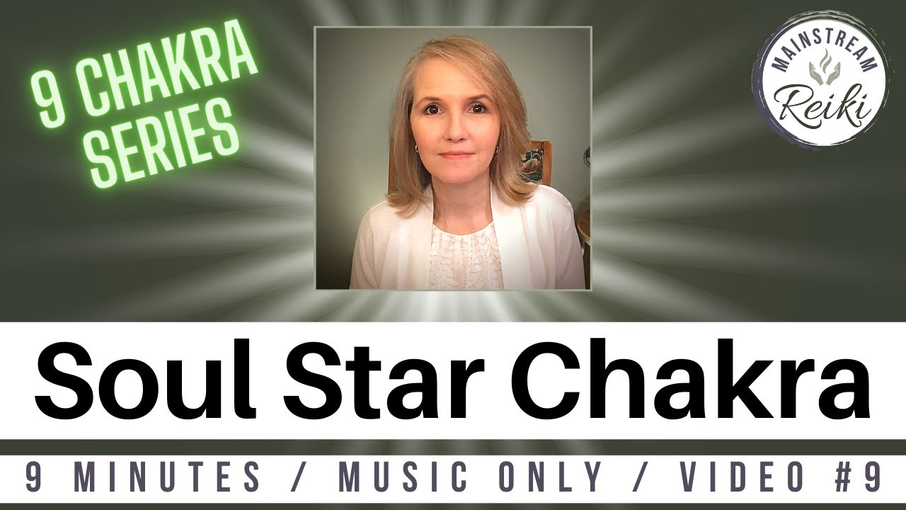 Reiki for your Soul Star Chakra [9th in this Series] YouTube