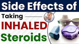 What are The Side Effects of Taking Inhaled Steroids