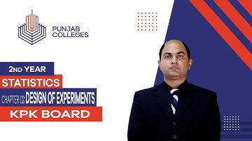PGC Lectures-Inter Part 2-KPK Board-Statistics-Chapter 11- Design of Experiment
