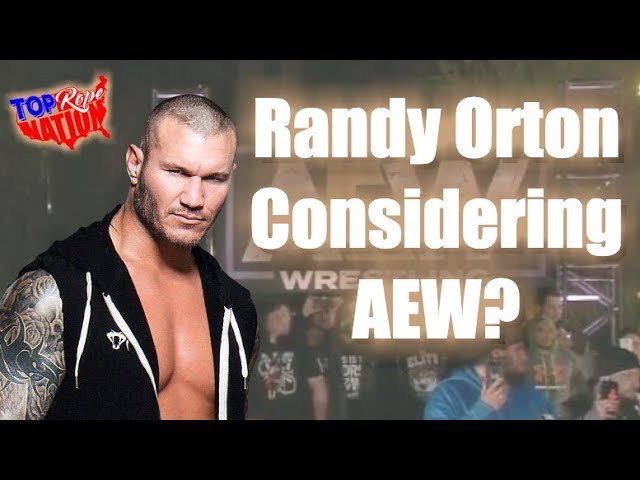 Randy Orton Leaving WWE For AEW? Top Rope Nation Podcast Ep. 84