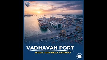 Vadhvan Port: India’s ₹76,000 Cr Mega Gateway to Global Trade