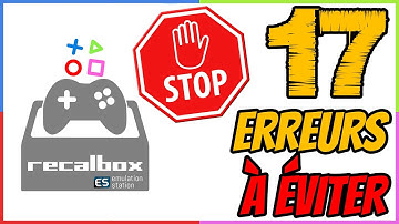 17 ERREURS À ÉVITER POUR AVOIR UNE SUPER RECALBOX !!!
