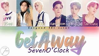 Seven O&#39;Clock (세븐어클락) - GET AWAY  Color Coded Lyrics [Han/Rom/Eng]