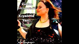 Türkan Memmedli - Xəyalınla Yenə (Aranjman - Ferman Berdeli) yeni 🎶 2024 music 👍 Resimi