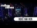 Milton Nunes - Você Vai Ver [DVD Entre Amigos] - (Clipe Oficial)