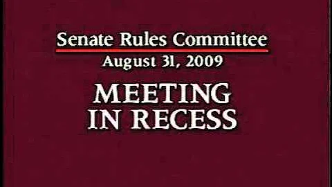 Senate Rules Committee - (Part 3) 8/31/2009