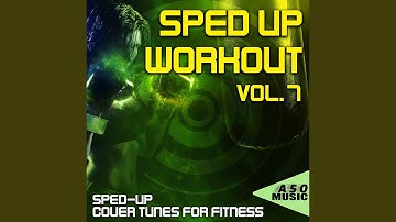 No Regrets (Sped Up Workout Mix)