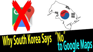 Why South Korea Says “No” to Google Maps