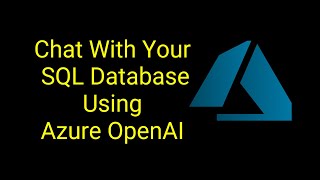 Chat With SQL Database In Natural Language Using Azure OpenAI