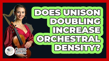 Does Unison Doubling Increase Orchestral Density?
