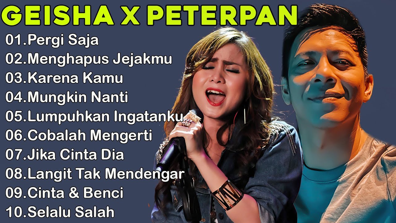 Peterpan & Geisha - Lagu Pop Indonesia Terpopuler Enak Didengar|| Pergi Saja Peterpan & Geisha - Lagu Pop Indonesia Terpopuler Enak Didengar|| Pergi Saja