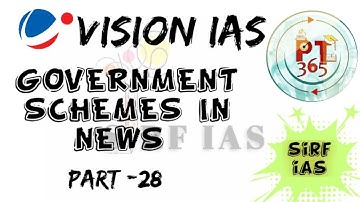 VISION IAS PT 365 OF 2021 (GOVERNMENT SCHEMES) (PART 28) FOR UPSC @sirf IAS #unacademy