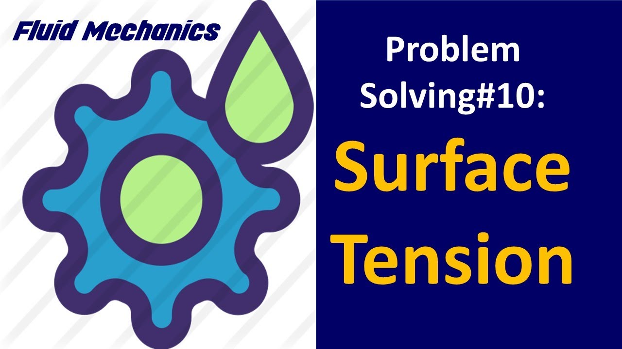 23.Fluid Problem Solving#10: Surface Tension - YouTube