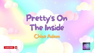 Pretty's On The Inside by Chloe Adams KARAOKE