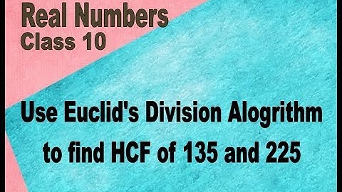 REAL NUMBERS ex 1.1 q1 Class 10 Euclid