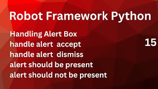 Handling Alert Box On a Webpage / handle alert  accept/dismiss #robotframework