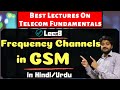 GSM frequency Channels in hindi/Urdu | What is traffic Channel and Control Channel | rf channels
