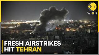 Israeliran War Fresh Airstrikes Reported In Tehran  Wion