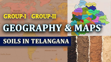 GROUP-1 | GROUP-2 || SOILS IN TELANGANA || GEOGRAPHY & MAPS