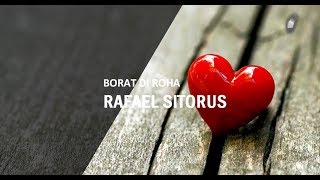 Rafael Sitorus - Borat Di Roha