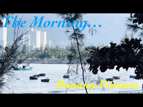 The Morning Danang   Vietnam   MimiDiessel