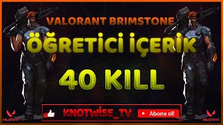 VALORANT BRİMSTONE ÖĞRETİCİ İÇERİK ÇEKELİM DERKEN 40 KİLL ALDIM!!! ÇOK EĞLENCELİ!!!!!