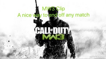 A nice way to end any match on Modern Warfare 3